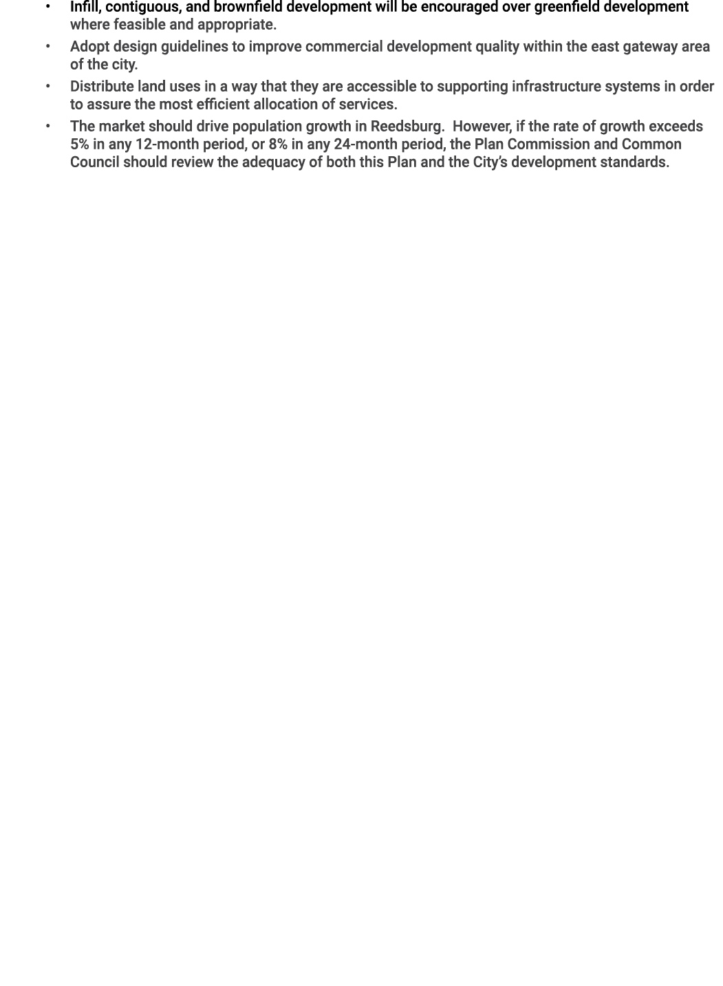   Infill, contiguous, and brownfield development will be encouraged over greenfield development where feasible and ap   
